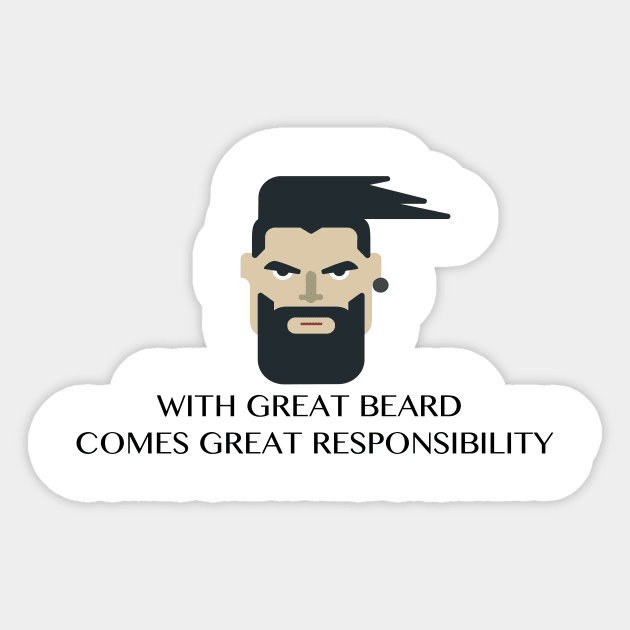 WITH GREAT BEARD COMES GREAT RESPONSIBILITY Funny Quote Sticker by skstring